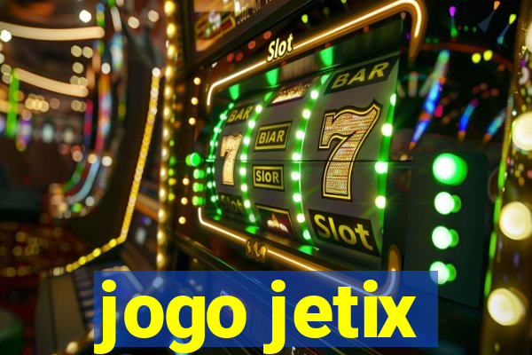 jogo jetix